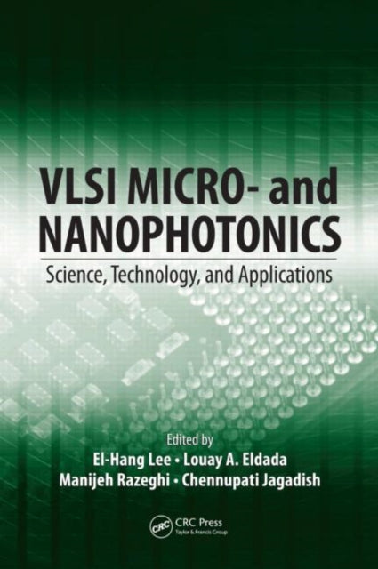 Book cover of: VLSI Micro- and Nanophotonics. By: El-Hang Lee