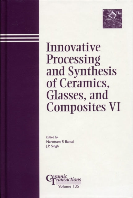 Book cover of: Innovative Processing and Synthesis of Ceramics, Glasses, and Composites VI
