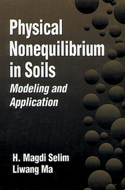 Book cover of: Physical Nonequilibrium in Soils. By: H. Magdi Selim