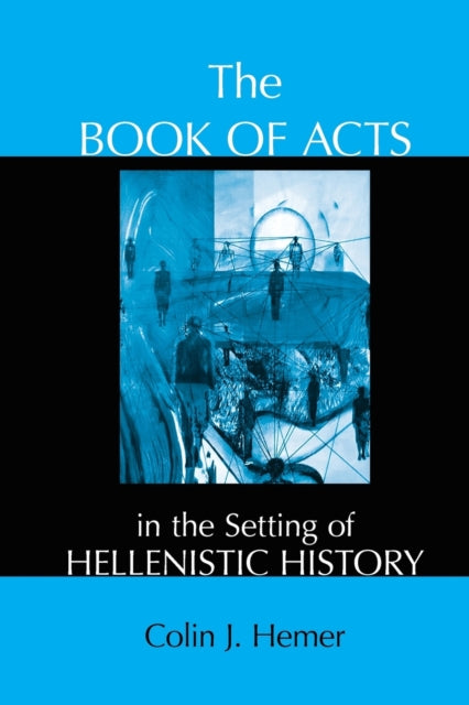 Book cover of: Book of Acts in the Setting of Hellenistic History. By: Colin J. Hemer