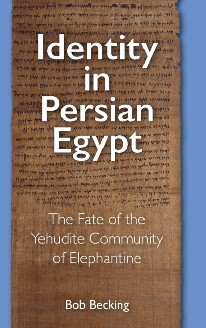 Book cover of: Identity in Persian Egypt. By: Bob Becking