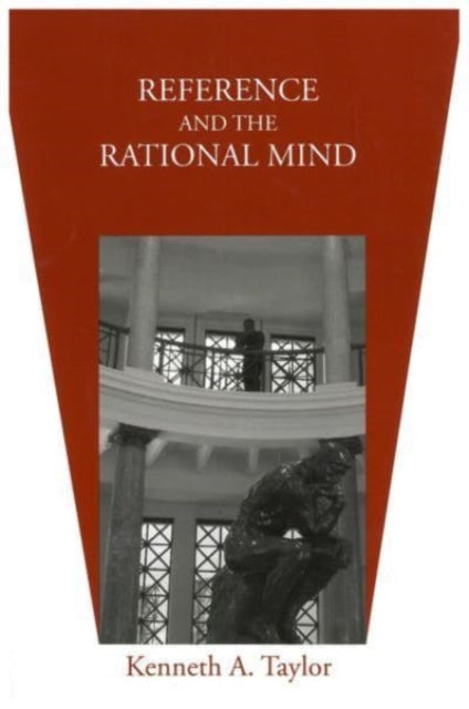 Book cover of: Reference and the Rational Mind. By: Kenneth A. Taylor