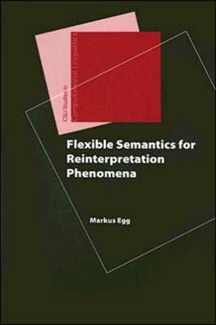 Book cover of: Flexible Semantics for Reinterpretation Phenomena