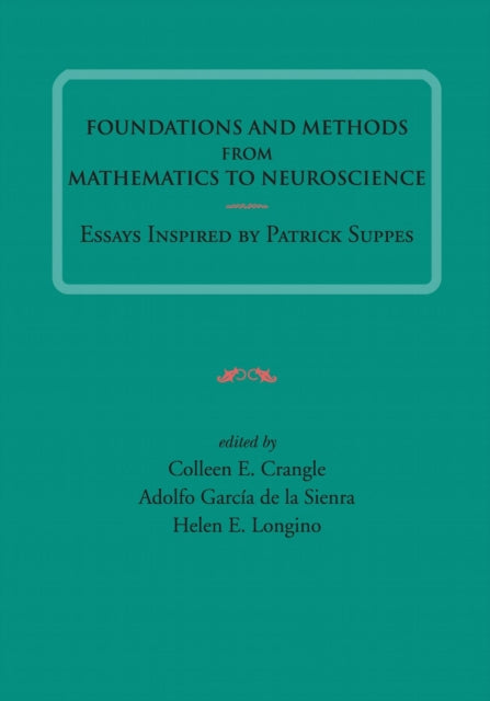 Book cover of: Foundations and Methods from Mathematics to Neuroscience. By: Colleen Crangle