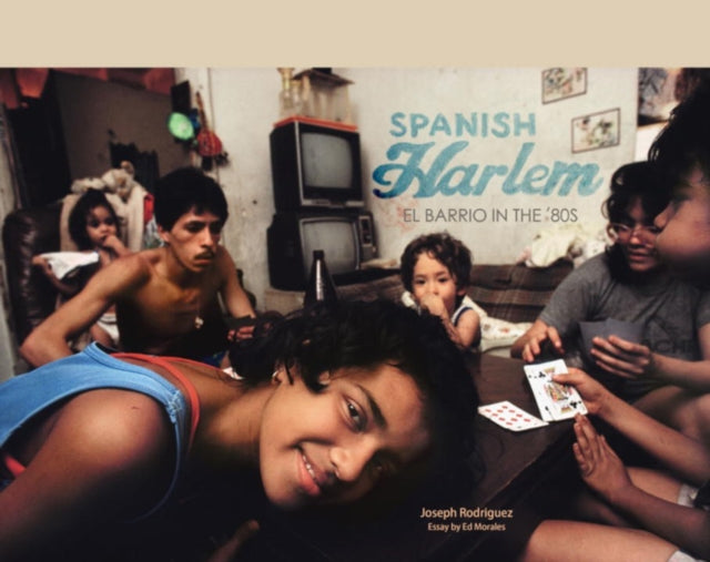 Book cover of: Spanish Harlem. By: Joseph Rodriguez