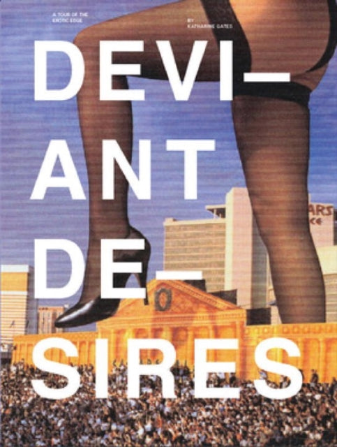 Book cover of: Deviant Desires. By: Katharine Gates