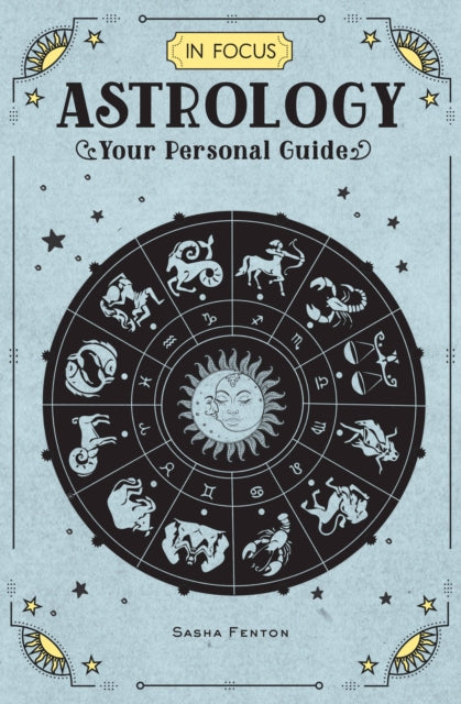 Book cover of: In Focus Astrology. By: Sasha Fenton
