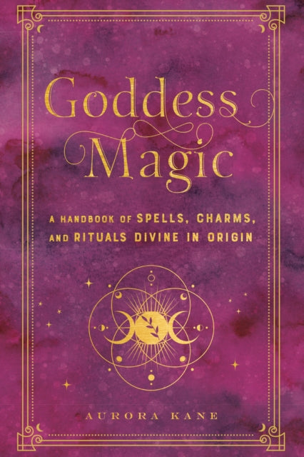 Book cover of: Goddess Magic. By: Aurora Kane