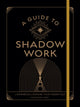 Guide to Shadow Work, A Workbook to Explore Your Hidden Self 9781577153177 Stephanie Kirby