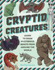 Cryptid Creatures, Learn to Draw Mysterious Beasts from Around the World 9781577155317 Ballyraven