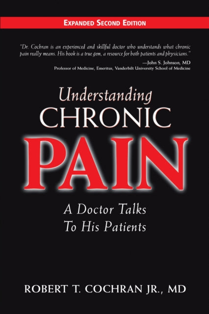 Book cover of: Understanding Chronic Pain. By: Robert T. Jr., M.d. Cochran