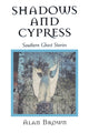 Book cover of: Shadows and Cypress. By: Alan Brown