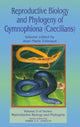 Book cover of: Reproductive Biology and Phylogeny of Gymnophiona: Caecilians. By: Jean-Marie Exbrayat