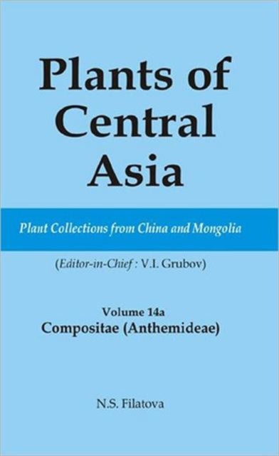 Book cover of: Plants of Central Asia - Plant Collection from China and Mongolia Vol. 14A