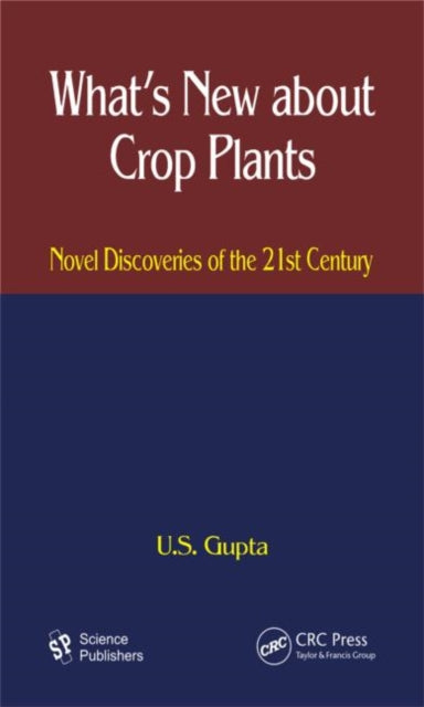 Book cover of: What's New About Crop Plants. By: U. S. Gupta
