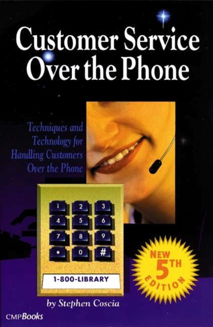 Book cover of: Customer Service Over the Phone. By: Stephen Coscia