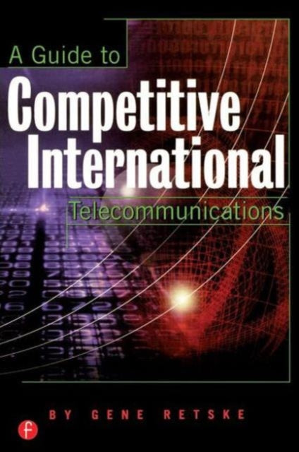 Book cover of: Guide to Competitive International Telecommunications