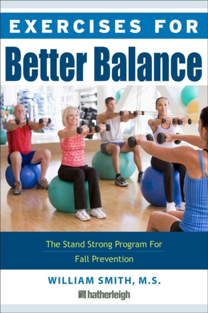 Book cover of: Exercises For Better Balance. By: William Smith
