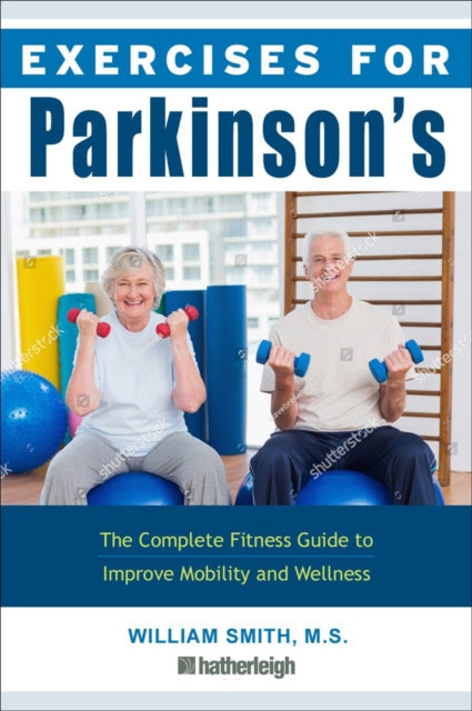 Book cover of: Exercises for Parkinson's Disease. By: William Smith