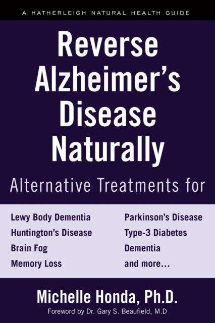 Book cover of: Reverse Alzheimer's Disease Naturally. By: Michelle Honda
