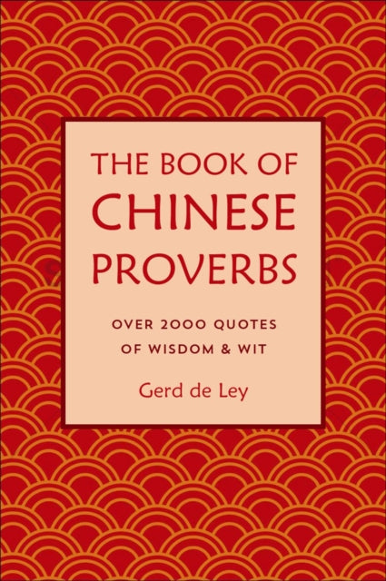 Book cover of: Book of Chinese Proverbs. By: Gerd De Ley
