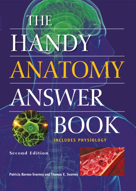 Book cover of: Handy Anatomy Answer Book. By: Patricia L. Barnes-Svarney