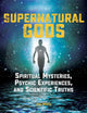 Book cover of: Supernatural Gods: Spiritual Mysteries, Psychic Experiences, And Scientific Truths. By: Jim Willis