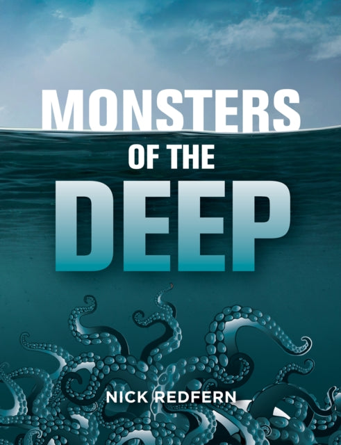 Book cover of: Monsters Of The Deep. By: Nick Redfern