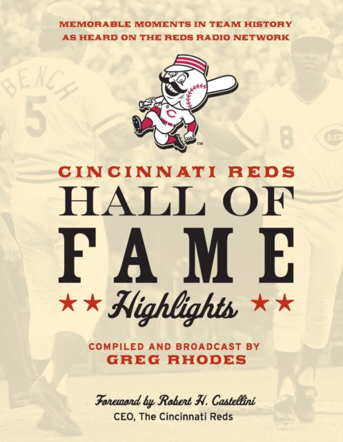 Book cover of: Cincinnati Reds Hall of Fame Highlights. By: Greg Rhodes, Gregory L. Rhodes