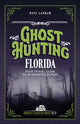 Book cover of: Ghost Hunting Florida. By: Dave Lapham