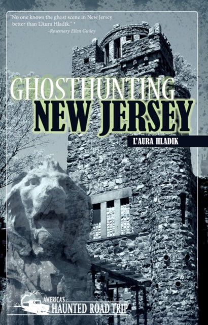 Book cover of: Ghosthunting New Jersey. By: L'Aura Hladik