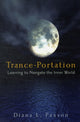 Book cover of: Trance-Portation. By: Diana L. Paxson