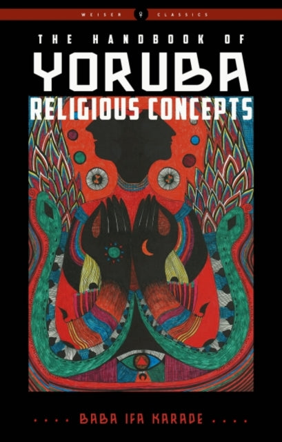 Book cover of: Handbook of Yoruba Religious Concepts. By: Baba Ifa Karade