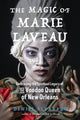 Book cover of: Magic of Marie Laveau. By: Denise Alvarado