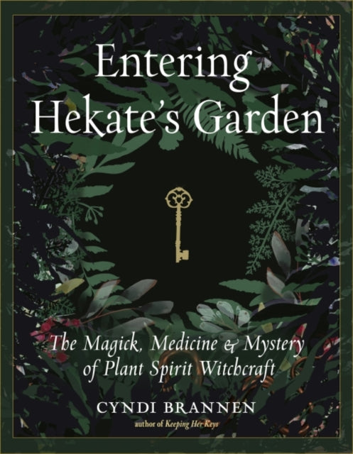 Book cover of: Entering Hekate's Garden. By: Cyndi Brannen