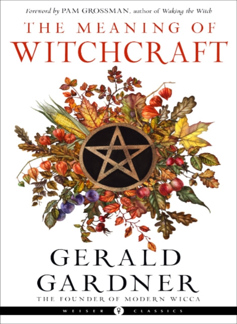 Book cover of: Meaning of Witchcraft. By: Gerald B. Gardner