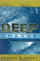 Book cover of: Deep Change. By: Angela B. Peery