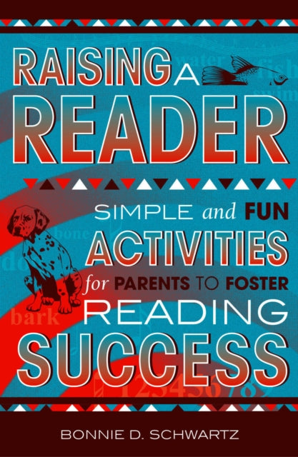 Book cover of: Raising a Reader. By: Bonnie D. Schwartz