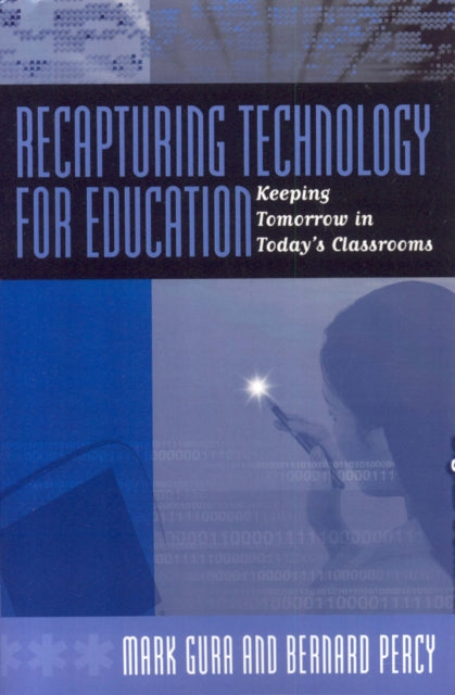 Book cover of: Recapturing Technology for Education. By: Gura Mark
