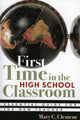 Book cover of: First Time in the High School Classroom. By: Mary C. Clement