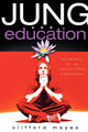 Book cover of: Jung and Education. By: Clifford Mayes