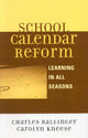 Book cover of: School Calendar Reform. By: Charles Ballinger