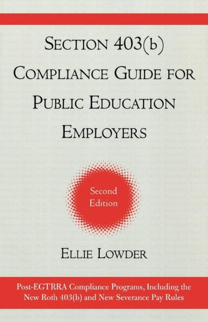 Book cover of: Section 403(b) Compliance Guide for Public Education Employers