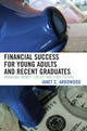 Book cover of: Financial Success for Young Adults and Recent Graduates. By: Janet C. Arrowood