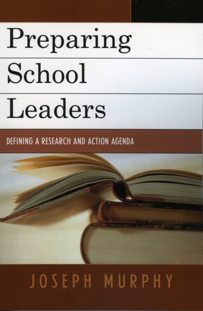 Book cover of: Preparing School Leaders. By: Joseph Murphy