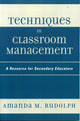 Book cover of: Techniques in Classroom Management. By: Amanda M. Rudolph