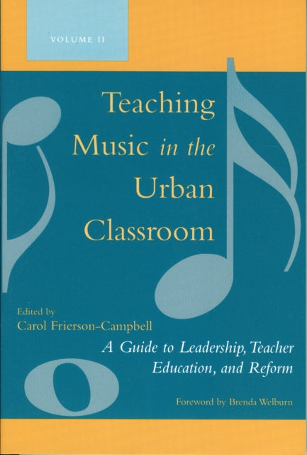 Book cover of: Teaching Music in the Urban Classroom. By: Carol Frierson-Campbell