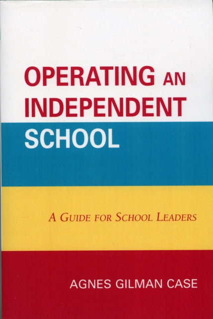 Book cover of: Operating an Independent School. By: Agnes Gilman Case