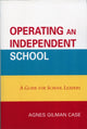 Book cover of: Operating an Independent School. By: Agnes Gilman Case