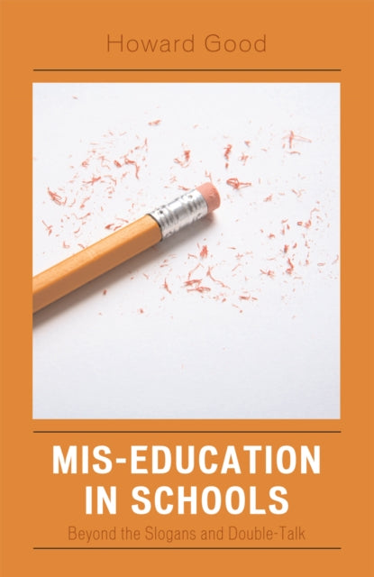 Book cover of: Mis-Education in Schools. By: Howard Good